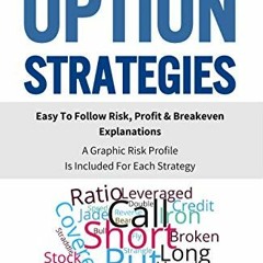 [FREE] EBOOK 📬 A Complete Guide to the 32 Most Common Option Strategies: Easy to Fol