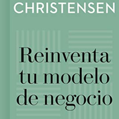 GET EBOOK 🧡 Reinventa tu modelo de negocio (Imprescindibles) (Spanish Edition) by  C