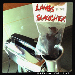 likelambstotheslaughter [Explicit] ft. B-RizzØ
