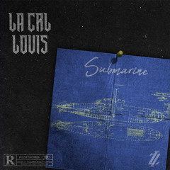 LA CRL x LOUIS - Submarine (Full Audio)