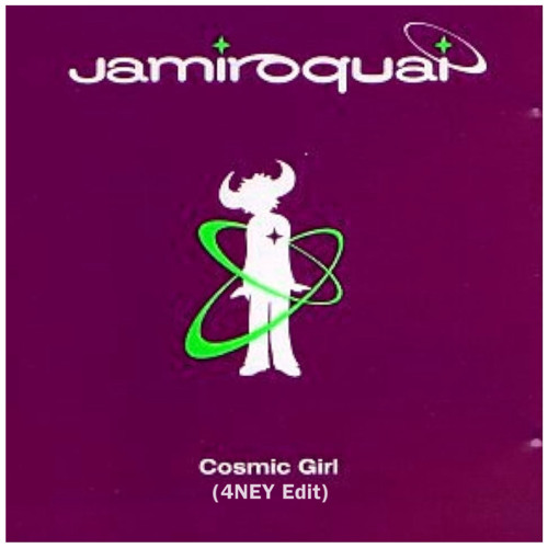 Stream Jamiroquai - Cosmic Girl (4NEY Edit) [FREE DOWNLOAD