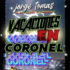 SET VACACIONES EN CORONEL - Jorge Tomás (ELSEÑORDELZANDUNGUEO)
