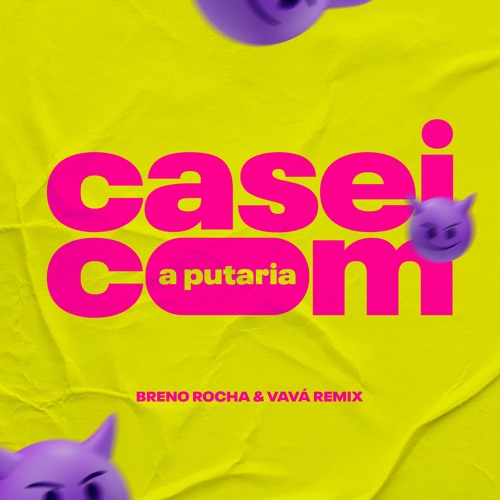2A -MC Paiva E MC Ryan SP - Casei Com A Putaria (Breno Rocha & Vava Remix)