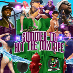 Summer To Hot The Mixtape - DJHolmesNyc