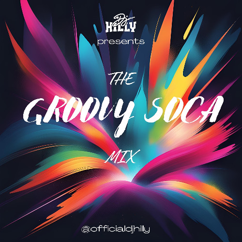 THE GROOVY SOCA MIX | 2015-2025 GROOVY SOCA HITS | Mixed by @DJHILLY