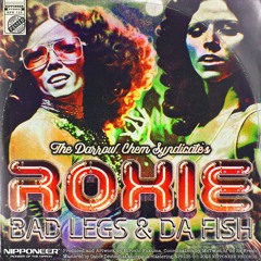 The Darrow Chem Syndicate - Roxie (Bad Legs & DA FISH Remix)★★★ OUT NOW!! ★★★