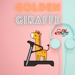 Dj Truth Golden Giraffe Mix