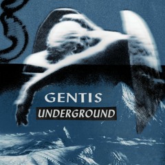 Gentis - Underground