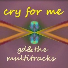 cry for me