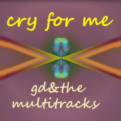 cry for me