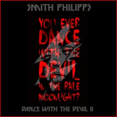 "You Ever Dance With The Devil In The Pale Moonlight?" DWTDII