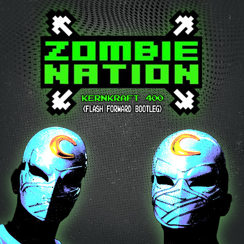 Zombie Nation - Kernkraft 400 (Flash Forward Bootleg)