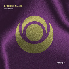 Premiere | Bhaskar & Zac - Inner Eye [Sprout]