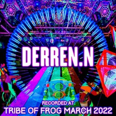 Derren.N - Recorded at TRiBE of FRoG Frogz in Space 2022 [Room 2]