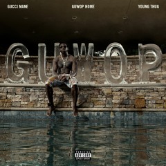 Guwop Home (feat. Young Thug)