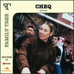 CHEQ | Family Tree | ECHO & BOUNCE | LIVE MIX