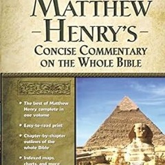 ⚡PDF⚡ Matthew Henry's Concise Commentary on the Whole Bible (Super Value Series)
