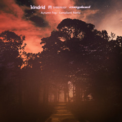 Kindrid, Syberlilly - Autumn Fog (Cvmpliant Remix)
