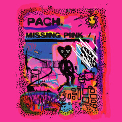 PACH - Missing Pink *free download*