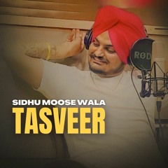 Tasveer - Sidhu Moose Wala New Song | New Punjabi Songs | Moosewala New Song