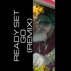 READY SET GO REMIX