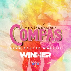 MIXTAPE COMPAS - Banm Gouyad Mwen ( Dj Winnerrr )