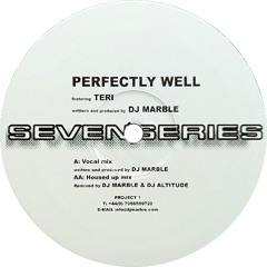 DJ Marble Featuring Teri - Perfectly Well (Vocal Mix) (2005)