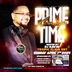 Prime Time Sunday April 7 2024 With DJ Navin