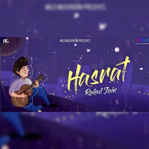 Hasrat - Unplugged - Rahul Jain