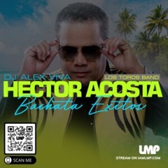 Hector Acosta Y Los Toros Band Bachata Exitos Mix