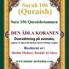 Surah 106 (Quraish) Sura 106 Quraishstammen – DEN ÄDLA KORANEN (Svenska / Swedish / السويدية)