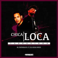 Chica Loca ft Dj Hugo Boss