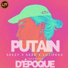 Seezy X SeaK X Lujipeka - Putain D'époque (Remix)