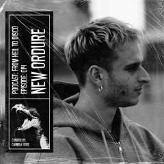 From Hell to Disco - #014 - New Ordure