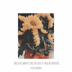 I Believe (When I Fall In Love It Will Be Forever)