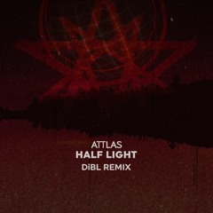 Attlas - Half Light (DiBL Remix)