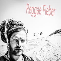 Reggae Fieber Pt.136