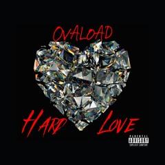 Hard Love - OvALoAD