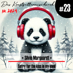 2024 #23: Silvio Marquardt - Sorry for the kiss in my mind
