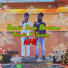 Bxndit Stole Bhristmas (Feat.NHE Spooky)
