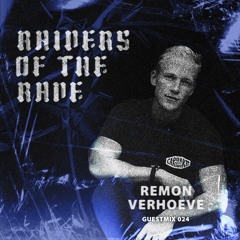 RAIDER OF THE RAVE [024] - REMON VERHOEVE