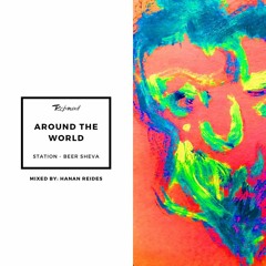 Around the world- station Beer Sheva mixed by Hanan Reides