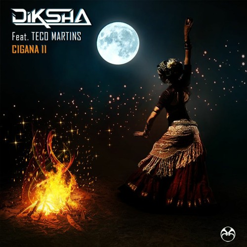 Diksha Feat. Teco Martins - Cigana II (Single)