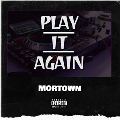 Mortown - Play It Again