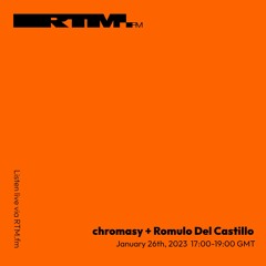 RTM.fm: chromasy + Romulo Del Castillo [Schematic Music Co.] // January 2023