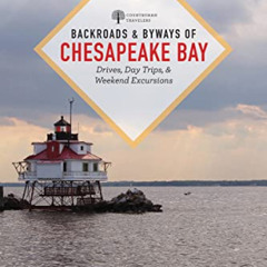 [FREE] KINDLE 💖 Backroads & Byways of Chesapeake Bay: Drives, Day Trips, and Weekend