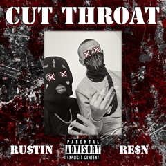 CUT THROAT (feat. RE$N)