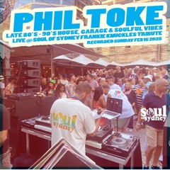 PHIL TOKE at SOUL OF SYDNEY FRANKIE KNUCKLES TRIBUTE | Feb 16 2025 | 80's-90's House & Garage Vibes
