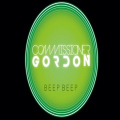 Commissioner Gordon - Beep Beep AI **OUT 7/10/24**