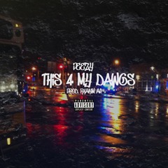 this 4 my dawgs (prod. Rhakim Ali)